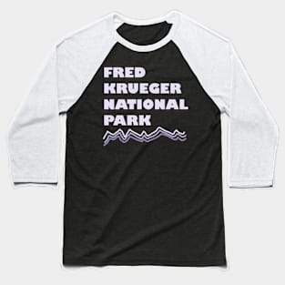 Fred Krueger National Park Baseball T-Shirt